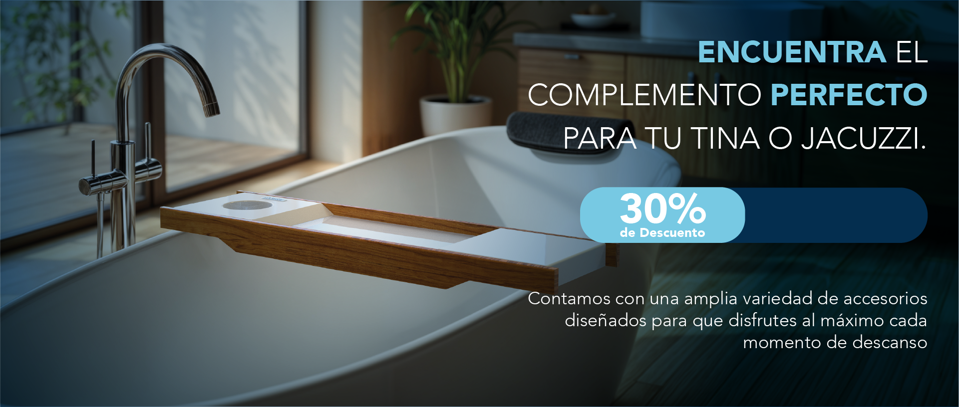 Accesorios para tinas, jacuzzis y spas con 30% de descuento durante el 2025. Calidad mexicana Servicio Total.
